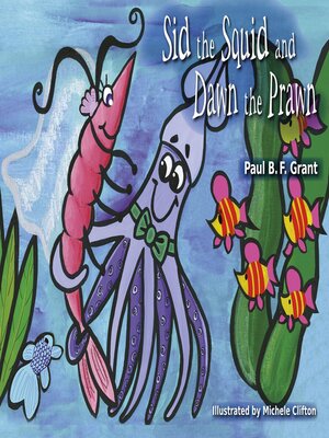 cover image of Sid the Squid and Dawn the Prawn